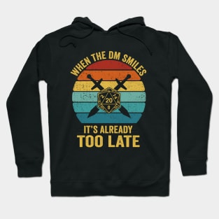 Funny When the DM Smiles, It's Already Too Late Hoodie